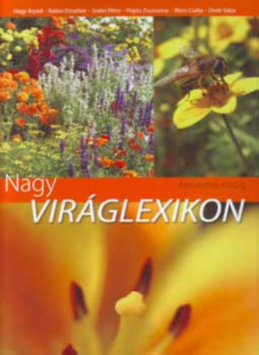 Nagy-Bal�zs-Szab�-Hajdu-Illy�s-Dede - Nagy vir�glexikon