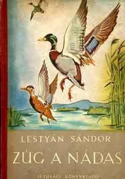 Lestyán Sándor - Zúg a nádas