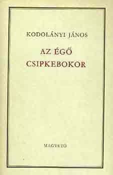 Kodolnyi Jnos - Az g csipkebokor (Kodolnyi)