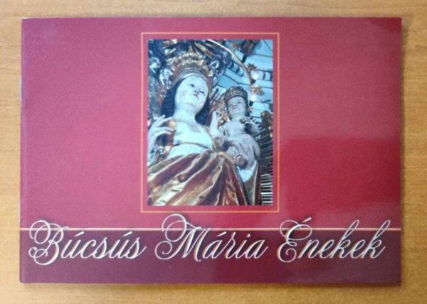 P. Mrk Jzsef OFM - Bcss Mria nekek melyeket Csksomlyra zarndokl hvek nekelnek a pnksdi s a Mria Neve bcsk alkalmval