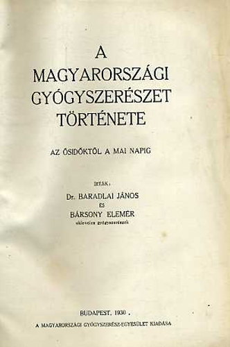 Dr. Baradlai Jnos-Brsony Elemr - A magyarorszgi gygyszerszet trtnete I-II.