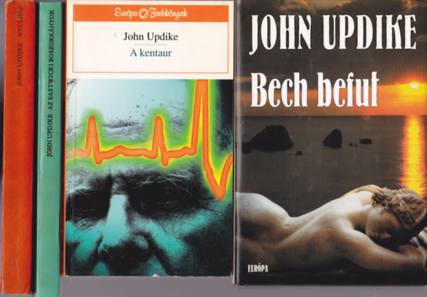 John Updike - 4 db Updike k�nyv: Bech befut + Az eastwicki boszork�nyok + Ny�lh�j + A kentaur