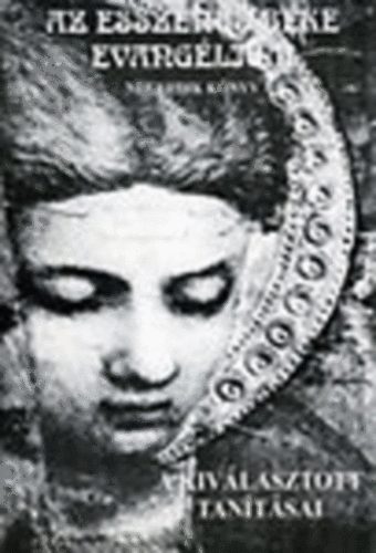 Edmond Bordeaux Sz�kely - Az essz�nus b�ke evang�lium IV. - A kiv�lasztott tan�t�sai