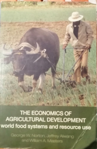 The economics of agricultural development - world food system and resource use