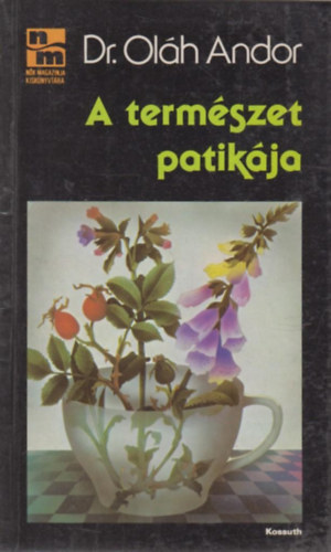 Dr. Ol�h Andor - A term�szet patik�ja