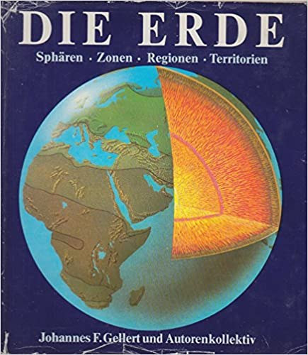 Johannes F. Gellert - Die Erde: Sphären, Zonen und Regionen, Territorien (A Föld: szférák, zónák és régiók, területek)