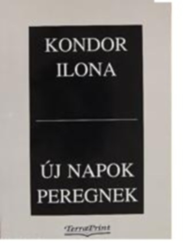 Kondor Ilona - Új napok peregnek