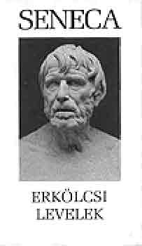 Lucius Annaeus Seneca - Erk�lcsi levelek