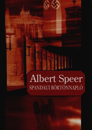 Albert Speer - Spandaui b�rt�nnapl�