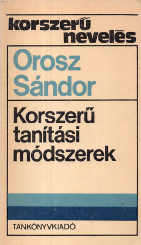 Orosz Sndor - Korszer tantsi mdszerek