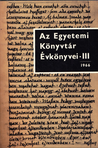 Nincs - Az egyetemi k�nyvt�r �vk�nyvei III., 1966.