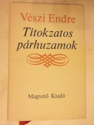 Vészi Endre - Titokzatos párhuzamok