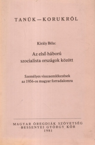 Kirly Bla - Az els hbor szocialista orszgok kztt