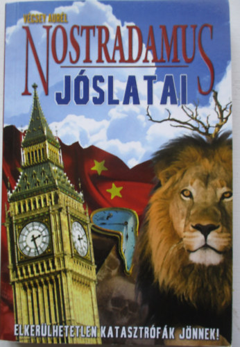 V�csey Aur�l - Nostradamus v�g�t�let j�slatai