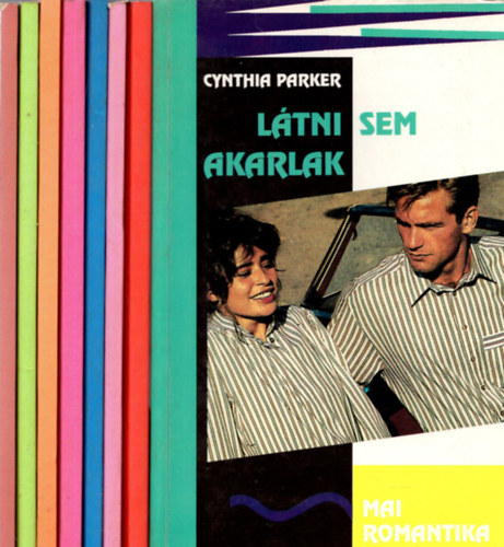 Cynthia Parker - 8 dn Mai Romantika könyv (Boldogság élrtveszélyben + Az első csók + Nem menekülsz +A sors útjai + Kísértés + Két hét luxusálom + Látni sem akarlak + Forró éjszakák )