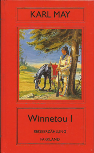 Karl May - Winnetou I-III. Reiseerz�lung