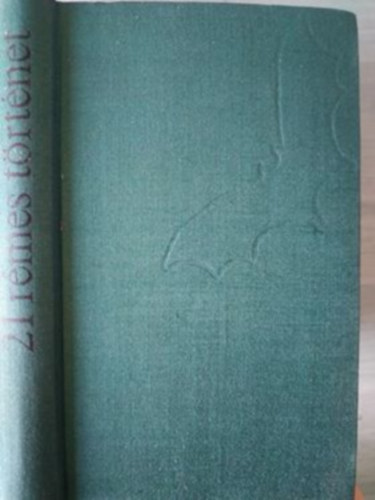 Edward Bulwer-Lytton, Nathaniel Hawthorne, Edgar Allen Poe, Charles Dickens, Sheridan Le Fanu, Wilkie Collins, Mark Twain, Ambrose Bierce, Bram Stoker, R. L. Stevenson, H. G. Wells, Saki (H. H. Munro) - 21 r�mes t�rt�net