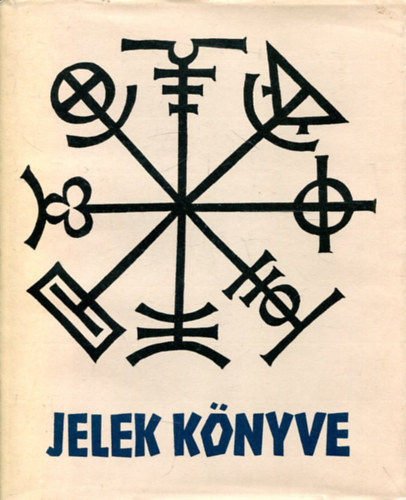 Rudolf Koch - Jelek k�nyve (Hung�ria-k�nyvek 8.)