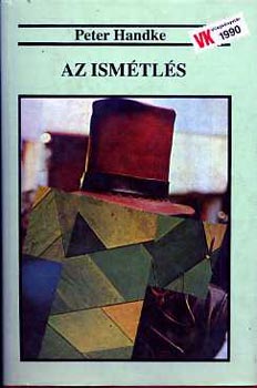 Peter Handke - Az ism�tl�s