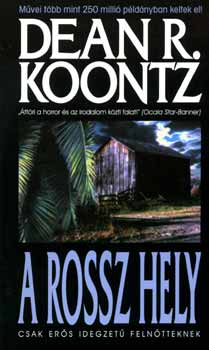 Dean R. Koontz - A rossz hely