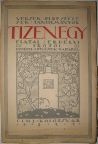 Versek - elbesz�l�sek - tanulm�nyok tizenegy fiatal erd�lyi �r�t�l erd�lyi m�v�szek rajzaival (Erd�lyi fiatal �r�k antol�gi�ja)