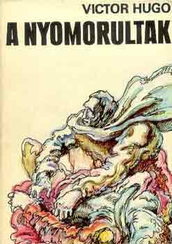 Victor Hugo - A nyomorultak I-II.