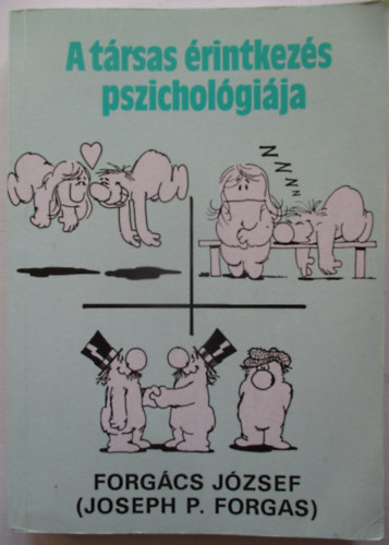 Forgcs Jzsef - A trsas rintkezs pszicholgija
