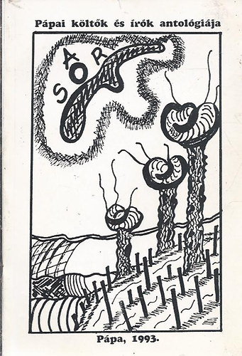 A sor - P�pai k�lt�k �s �r�k antol�gi�ja