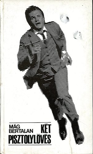 M�g Bertalan - K�t pisztolyl�v�s