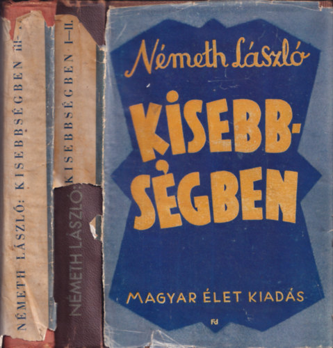 Nmeth Lszl - Kisebbsgben I-IV. (2 ktetben)- I. kiads