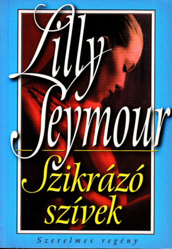 Lilly Seymour - Szikr�z� sz�vek