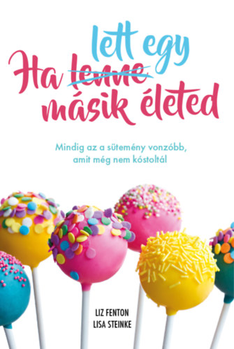 Lisa Steinke Liz Fenton - Ha lett egy msik leted