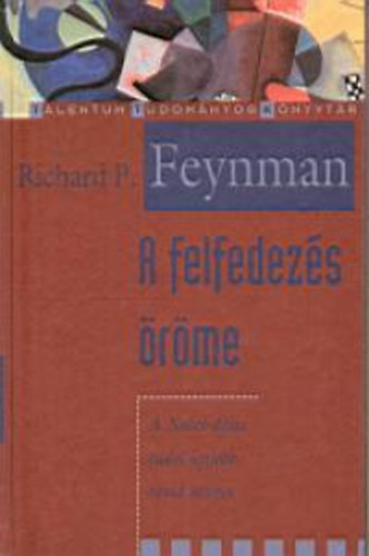 Richard P. Feynman - A felfedezs rme