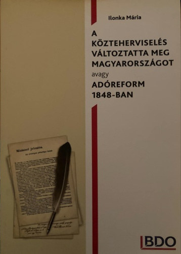 Ilonka M�ria - A k�ztehervisel�s v�ltoztatta meg Magyarorsz�got - Ad�reform 1848-ban