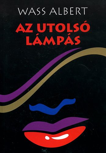 Wass Albert - Az utolsó lámpás