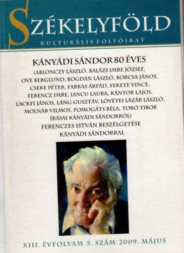Ferenczes István (szerk.) - Székelyföld -Kulturális folyóirat- XIII. évfolyam 5. szám 2009. május