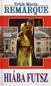 Erich Maria Remarque - Hiba futsz