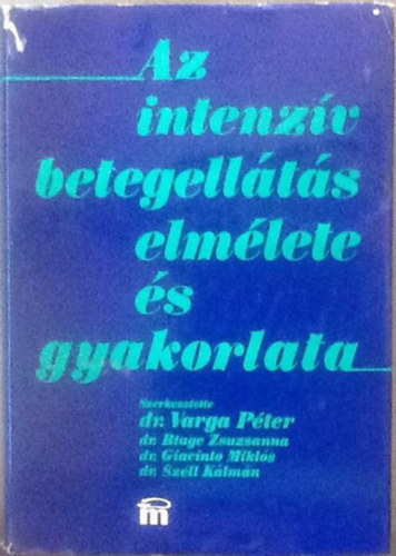 dr. Vargay Pter - Az intenzv betegellts elmlete s gyakorlata