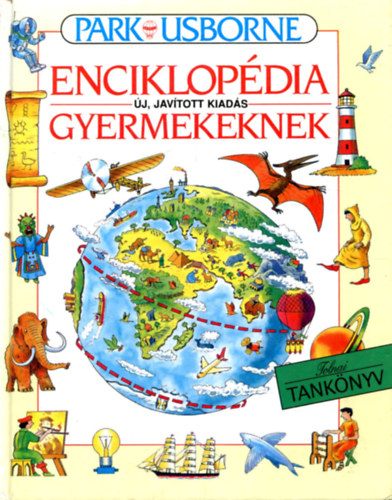 Jane Elliott s Colin King - Enciklopdia gyermekeknek (Usborne /Tolnai Tanknyv/) /Hetedik kiads/
