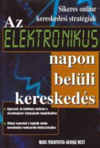 Marc ; West, Geor Friedfertig - Az elektronikus napon bel�li keresked�s