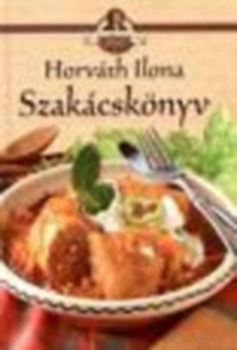 Horvth Ilona - Horvth Ilona szakcsknyv - kemnytbls