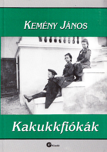 Kemny Jnos - Kakukkfikk