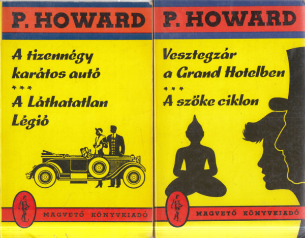 P. Howard  (Rejt� Jen�) - 2 db Rejt� Jen� reg�ny: Vesztegz�r a Grand Hotelben - A sz�ke ciklon + A tizenn�gy kar�tos aut� - A L�thatatlan L�gi�