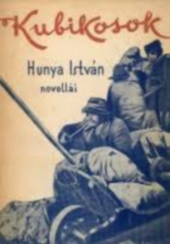 Hunya István - Kubikosok