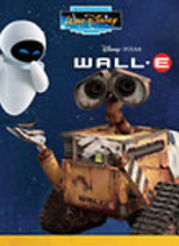 Walt Disney - Wall-E (Klasszikus Walt Disney Mesk 51.)