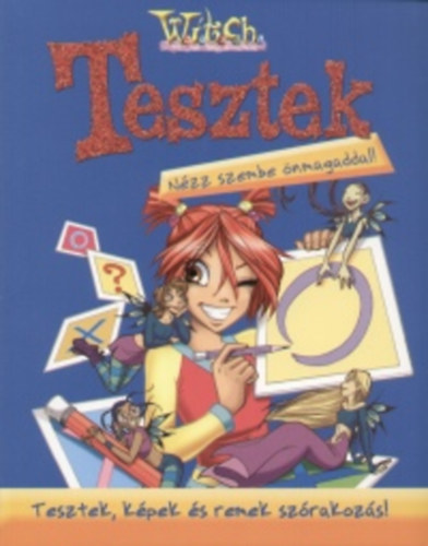 Paola Mulazzi - Witch - Tesztek - N�zz szembe �nmagaddal! (tesztek, k�pek �s remek sz�rakoz�s!)