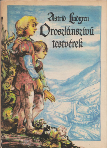 Astrid Lindgren - Oroszlnszv testvrek