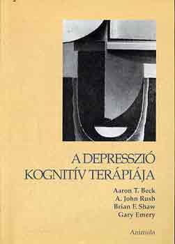 Johna., Aaron T. Beck, Shaw, Brianf., Emery, Gary Rush - A depresszi� kognit�v ter�pi�ja