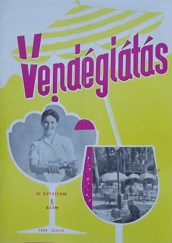 Lzr Gza  (szerk.) - Vendglts IV. vfolyam 6. szm (1960)