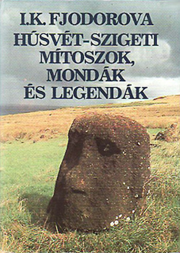 I. K. Fjodorova - Hsvt-szigeteki mtoszok, mondk s legendk